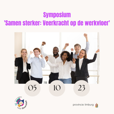 Symposium; Samen Sterker; Veerkracht op de werkvloer